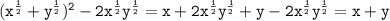 \tt (x^{\frac{1}{2}}+y^{\frac{1}{2}})^2-2x^{\frac{1}{2}}y^{\frac{1}{2}}=x+2x^{\frac{1}{2}}y^{\frac{1}{2}}+y-2x^{\frac{1}{2}}y^{\frac{1}{2}}=x+y