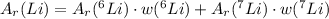 A_{r}(Li) = A_{r}(^{6}Li) \cdot w(^{6}Li) + A_{r}(^{7}Li) \cdot w(^{7}Li)
