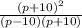 \frac{(p+10)^2}{(p-10)(p+10)}