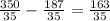 \frac{350}{35} - \frac{187}{35} = \frac{163}{35}