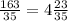 \frac{163}{35} = 4 \frac{23}{35}