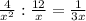 \frac{4}{x^2}:\frac{12}{x}=\frac{1}{3x}