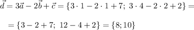 \vec{d}=3\vec{a}-2\vec{b}+\vec{c}= \{3\cdot1-2\cdot1+7; \ 3\cdot4-2\cdot2+2\}=\\\\{} \ \ =\{3-2+7; \ 12-4+2\}=\{8; 10\}