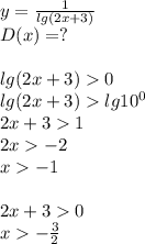 y=\frac{1}{lg(2x+3)} \\ D(x)=?\\ \\ lg(2x+3)0\\ lg(2x+3)lg10^0\\ 2x+31\\ 2x-2\\ x-1\\ \\ 2x+30\\ x-\frac{3}{2}