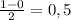 \frac{1-0}{2} =0,5