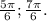 \frac{5\pi }{6} ; \frac{7\pi }{6} .