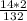 \frac{14 * 2}{132}