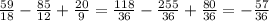 \frac{59}{18} - \frac{85}{12} + \frac{20}{9} = \frac{118}{36} - \frac{255}{36} + \frac{80}{36} = -\frac{57}{36}