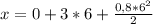 x=0 +3*6+\frac{0,8*6^{2}}{2}