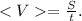 = \frac{S}{t}.