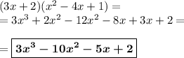 (3x+2)(x^2-4x+1)=\\=3x^3+2x^2-12x^2-8x+3x+2=\\\\=\boxed{\boldsymbol{3x^3-10x^2-5x+2}}