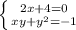 \left \{ {{2x+4=0} \atop {xy+y^2=-1}} \right.