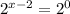 {2}^{x - 2} = {2}^{0}