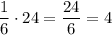 \dfrac 16\cdot 24=\dfrac {24}6=4