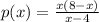 p(x)=\frac{x(8-x)}{x-4}