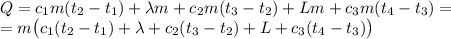 Q = c_1m(t_2 - t_1) + \lambda m + c_2m(t_3 - t_2) + Lm + c_3m(t_4 - t_3) =\\= m\big(c_1(t_2 - t_1) + \lambda + c_2(t_3 - t_2) + L + c_3(t_4 - t_3)\big)