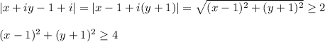 |x+iy-1+i|=|x-1+i(y+1)|=\sqrt{(x-1)^2+(y+1)^2}\geq 2\\ \\ (x-1)^2+(y+1)^2\geq 4