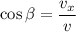 \cos\beta=\dfrac{v_x}{v}