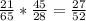 \frac{21}{65} * \frac{45}{28} = \frac{27}{52}