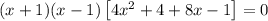 (x+1)(x-1)\left[4x^2+4+8x-1 \right] =0