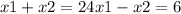 x1+x2=24x1-x2=6\\