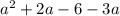 {a}^{2} + 2a - 6 - 3a