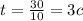 t = \frac{30}{10} = 3c