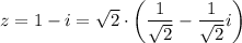 z=1-i=\sqrt{2}\cdot \left(\dfrac{1}{\sqrt{2}}-\dfrac{1}{\sqrt{2}}i\right)