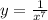 y = \frac{1}{ {x}^{7} }