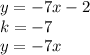 y=-7x-2\\k=-7\\y=-7x