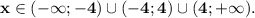 \bf x \in (-\infty; -4) \cup (-4; 4) \cup (4; +\infty).