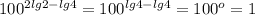 100^{2lg2-lg4}=100^{lg4-lg4}=100^{o} =1