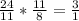 \frac{24}{11} * \frac{11}{8} = \frac{3}{1}