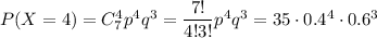 P(X=4)=C^4_7p^4q^3=\dfrac{7!}{4!3!}p^4q^3=35\cdot 0.4^4\cdot 0.6^3