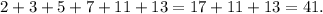 2+3+5+7+11+13=17+11+13=41.