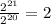 \frac{2^{21}}{2^{20}}=2