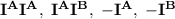 \bf I^AI^A,\; I^AI^B,\; -I^A,\; -I^B