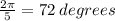 \frac{2\pi}{5} = 72 \: degrees