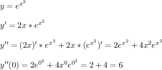 y=e^{x^2}\\ \\y'=2x*e^{x^2}\\ \\ y''=(2x)'*e^{x^2}+2x*(e^{x^2})'=2e^{x^2}+4x^2e^{x^2}\\ \\y''(0)=2e^{0^2}+4x^0e^{0^2}=2+4=6