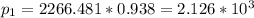 p_{1} = 2266.481*0.938 = 2.126 *10^3