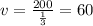 v = \frac{200}{ \frac{1}{3} } = 60