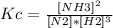 Kc = \frac{[NH3]^2}{[N2]*[H2]^3}