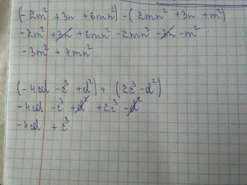 Выражение: (−2m²+3n+6mn²)−(2mn²+3n+m²) выражение: (−4cd−c³+d²)+(2c³−d²)