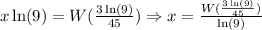 x \ln(9) = W(\frac{3\ln(9)}{45}) \Rightarrow x = \frac{W(\frac{3\ln(9)}{45})}{\ln(9)}