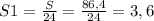 S1=\frac{S}{24}=\frac{86,4}{24} =3,6