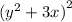 ( {y}^{2} + 3x {)}^{2}