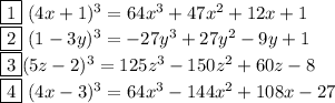 \boxed{1} \ (4x+1)^3=64x^3+47x^2+12x+1\\\boxed{2} \ (1-3y)^3=-27y^3+27y^2-9y+1\\\boxed{3}(5z-2)^3=125z^3-150z^2+60z-8\\\boxed{4} \ (4x-3)^3=64x^3-144x^2+108x-27