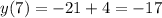 y(7) = -21 + 4 = -17