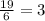 \frac{19}{6}=3