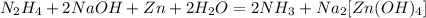 N_{2}H_{4} + 2NaOH + Zn + 2H_{2}O = 2NH_{3} + Na_{2}[Zn(OH)_{4}]